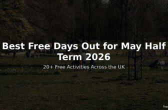 Best Free Days Out for May Half Term 2026