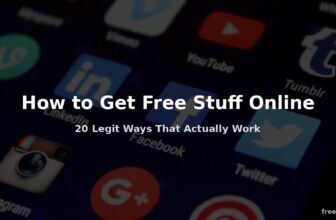 How to Get Free Stuff Online in 2026 – 20 Legit Ways That Actually Work