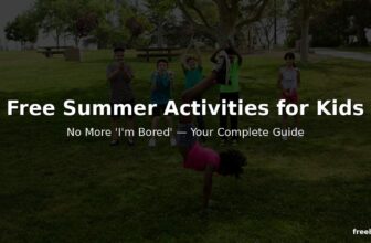 Free Summer Activities for Kids — No More ‘I’m Bored’