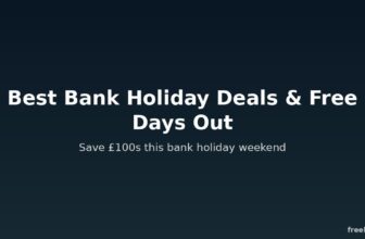 Best Bank Holiday Deals and Free Days Out in the UK