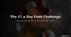 The £1 a Day Food Challenge — Can You Eat for £1 a Day?