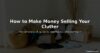 How to Make Money Selling Your Clutter — Complete UK Guide