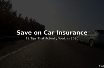How to Save Money on Car Insurance in 2026 — 12 Tips That Actually Work