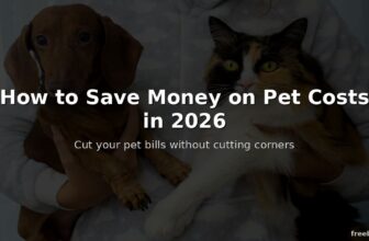 How to Save Money on Pet Costs in 2026