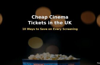 How to Get Cheap Cinema Tickets in the UK – 10 Ways to Save