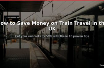 How to Save Money on Train Travel in the UK