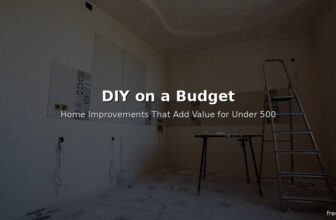 DIY on a Budget – Home Improvements That Add Value