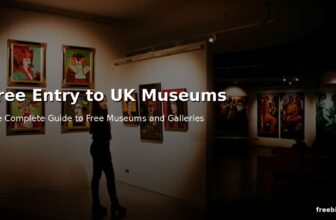 How to Get Free Entry to UK Museums and Galleries – The Complete Guide