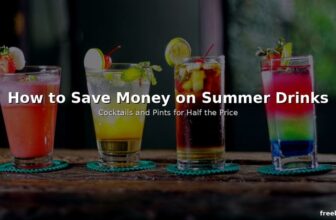 How to Save Money on Summer Drinks – Cocktails and Pints for Half the Price
