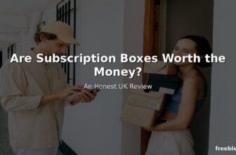Subscription boxes worth the money UK review