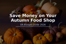 How to Save Money on Your Autumn Food Shop in the UK – 2026 Guide