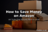 How to Save Money on Amazon – UK Tricks That Actually Work in 2026