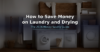 Laundry room with washing machine, airer and folded towels - How to save money on laundry and drying UK 2026 guide
