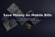 How to Save Money on Mobile Phone Bills – UK Guide 2026
