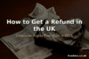 Receipts, banknotes and magnifying glass - how to get a refund in the UK under consumer rights law