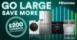 Claim up to £200 cashback on selected Hisense appliances.