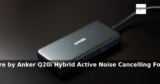 Amazon: 32% Off – soundcore by Anker Q20i Hybrid Active Noise Cancelling Foldabl