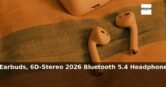 Amazon: 37% Off – Wireless Earbuds, 6D-Stereo 2026 Bluetooth 5.4 Headphones, 50+
