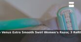 Amazon: 50% Off – Gillette Venus Extra Smooth Swirl Women’s Razor, 3 Refill Razo