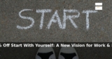 Amazon: 50% Off – Start With Yourself: A New Vision for Work & Life