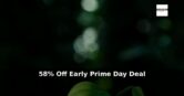 Amazon: 58% Off – Early Prime Day Deal