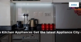 Appliance City: Latest Deals on Kitchen Appliances