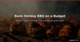 Bank Holiday BBQ on a Budget – Feed 10 People for Under £30