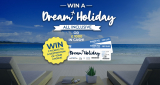 WIN a Dream Holiday or £1000