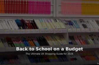 Back to School on a Budget: The Ultimate UK Shopping Guide for 2026