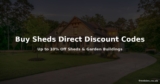 Buy Sheds Direct Discount Codes – Up to 10% Off Sheds & Garden Buildings