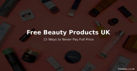 How to Get Free Beauty Products in the UK — 15 Ways to Never Pay Full Price for Toiletries