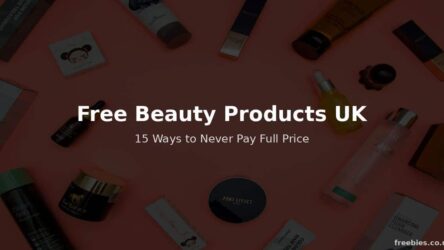 How to Get Free Beauty Products in the UK — 15 Ways to Never Pay Full Price for Toiletries