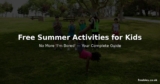 Free Summer Activities for Kids — No More ‘I’m Bored’