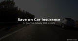 How to Save Money on Car Insurance in 2026 — 12 Tips That Actually Work