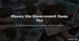 Unclaimed Money in the UK — How to Find £1,800 You Might Be Owed