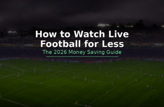 How to Watch Live Football for Less in the UK – 2026 Guide