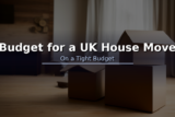 How to Budget for a UK House Move on a Tight Budget