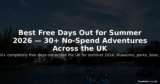 Best Free Days Out for Summer 2026 — 30+ No-Spend Adventures Across the UK