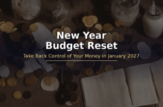 New Year Budget Reset – How to Take Back Control of Your Money in January 2027