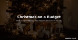 Christmas on a Budget: How to Save Money This Festive Season in the UK