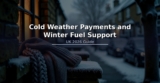 Cold Weather Payments and Winter Fuel Support Explained – UK 2026