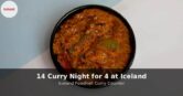 14 Curry Night for 4 at Iceland Foodhall