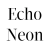 Echo Neon