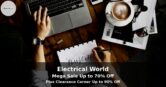 Electrical World: Mega Sale Up to 70% Off Plus Clearance Up to 90% Off