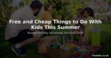 Free and Cheap Things to Do With Kids During the UK Summer Holidays 2026