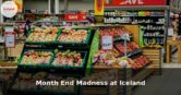 Month End Madness at Iceland