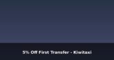 5% Off Your First Transfer – Kiwitaxi UK