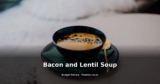 Bacon and Lentil Soup