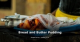 Bread and Butter Pudding