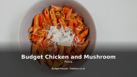 Budget Chicken and Mushroom Pasta